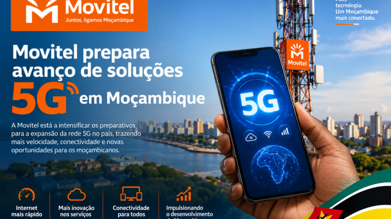 Movitel prepara avanço de soluções 5G em Moçambique – uniquetechmz
